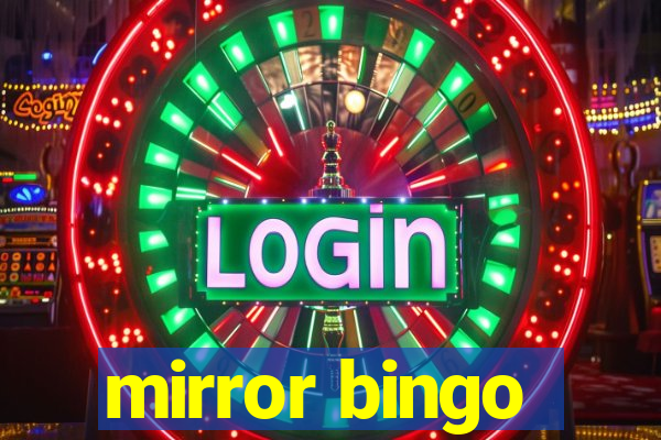 mirror bingo